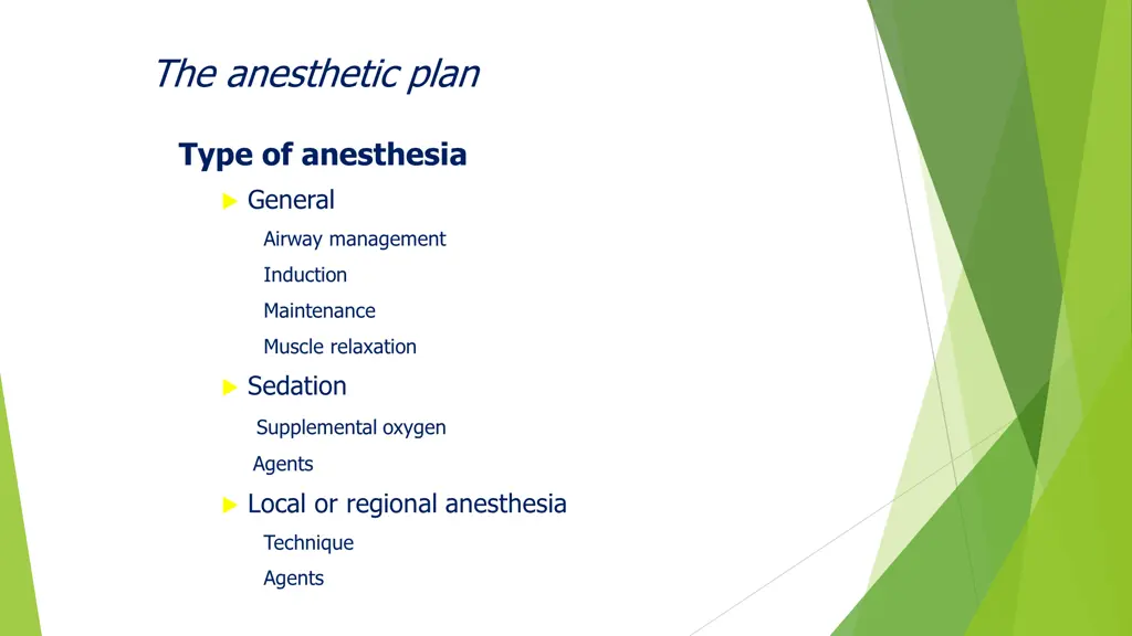 the anesthetic plan