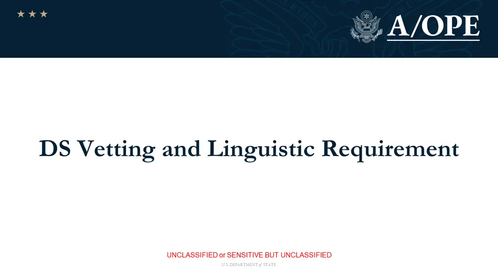 ds vetting and linguistic requirement