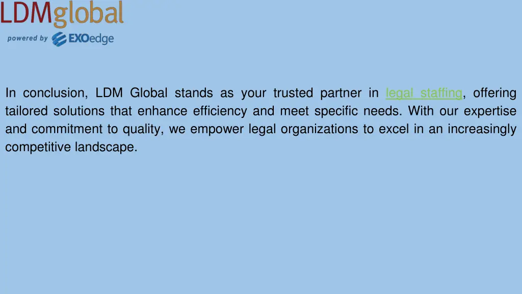 in conclusion ldm global stands as your trusted