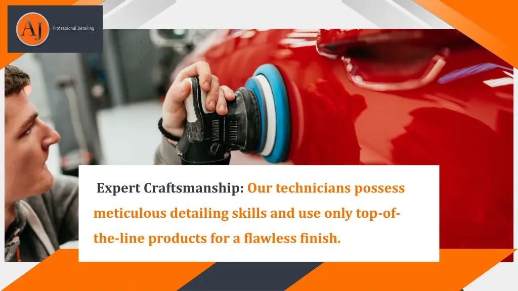 expert craftsmanship our technicians possess