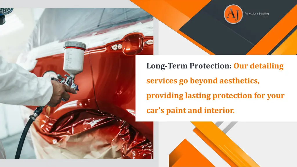 long term protection our detailing
