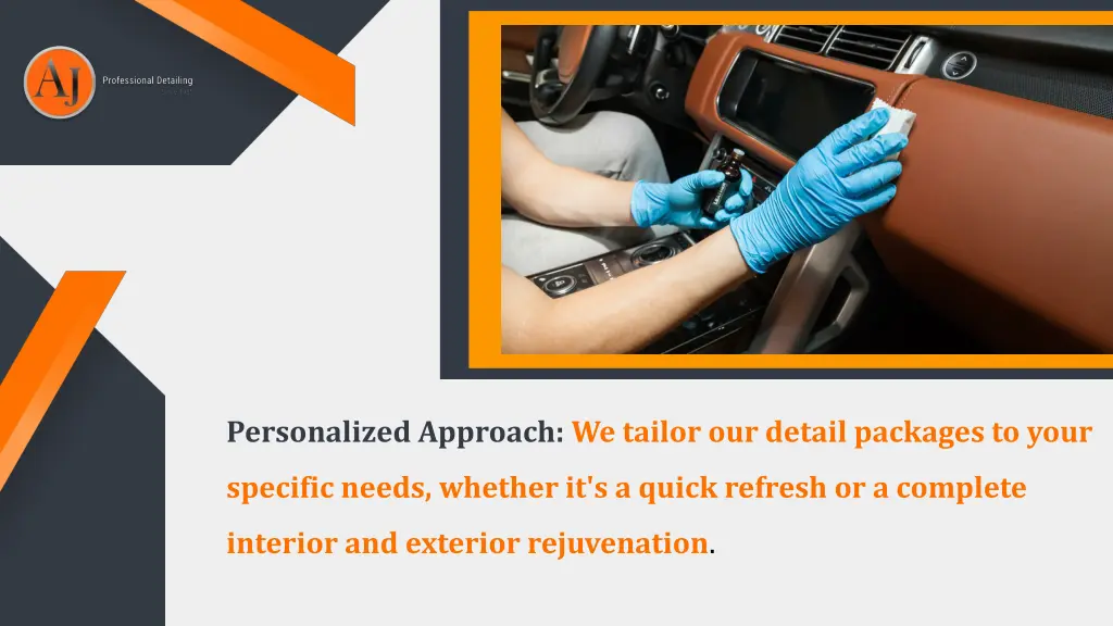 personalized approach we tailor our detail
