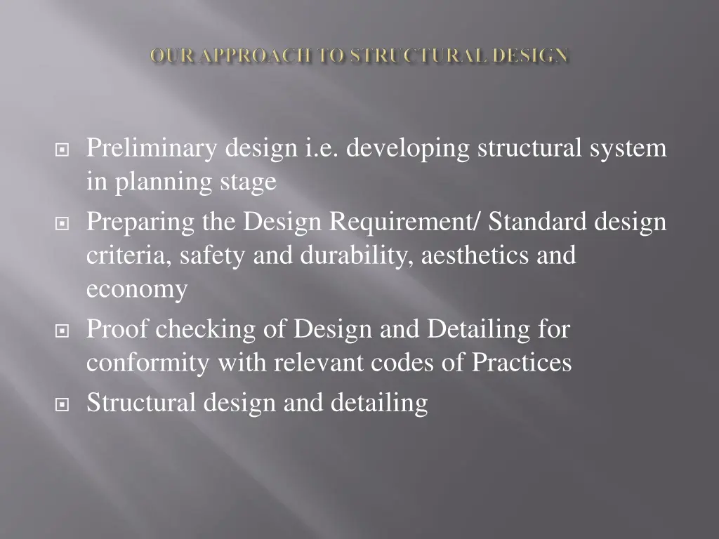 preliminary design i e developing structural