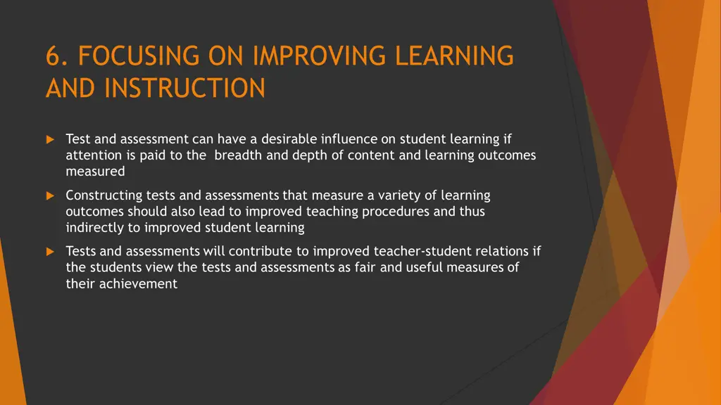 6 focusing on improving learning and instruction