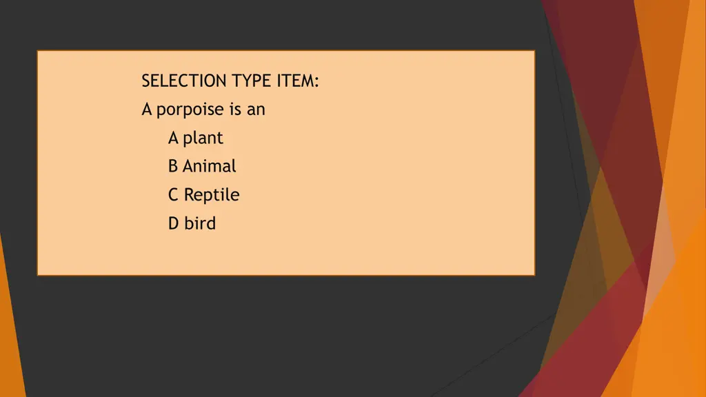 selection type item a porpoise is an a plant