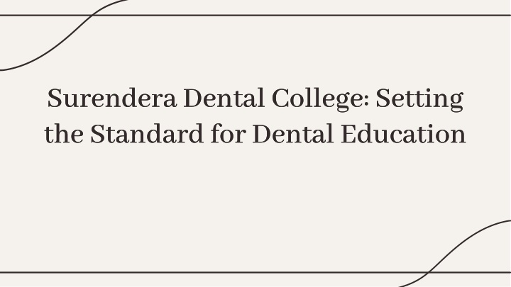 surendera dental college setting the standard
