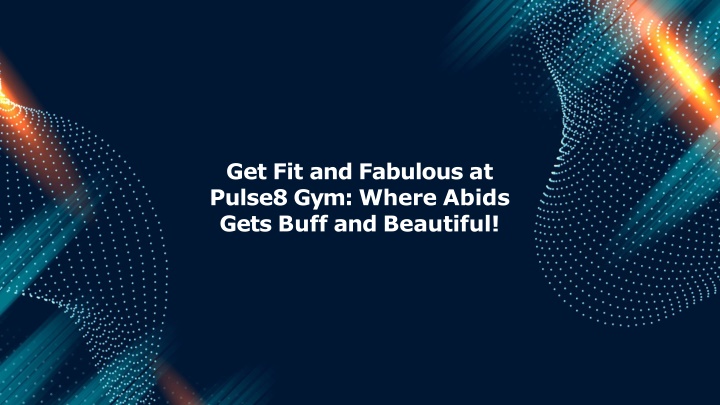 get fit and fabulous at pulse8 gym where abids