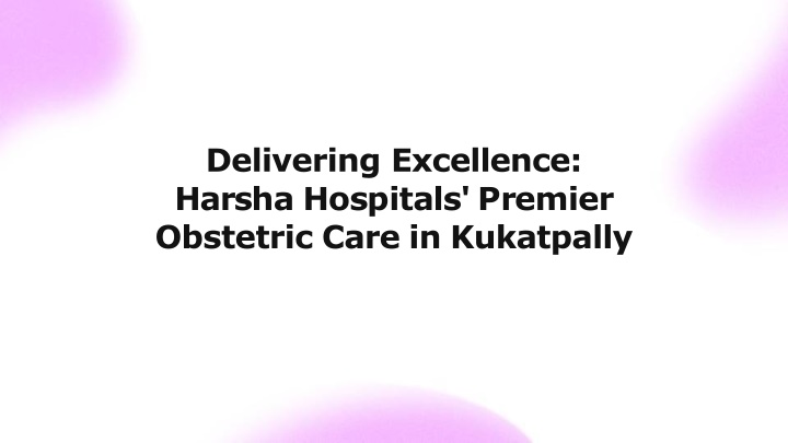 delivering excellence harsha hospitals premier