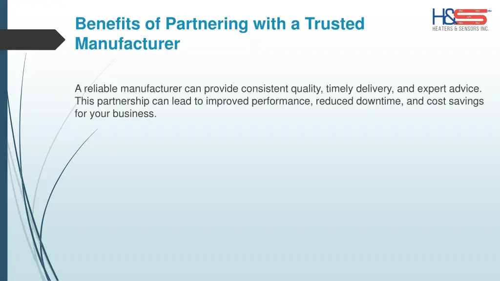 benefits of partnering with a trusted manufacturer