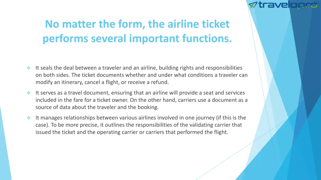 no matter the form the airline ticket performs