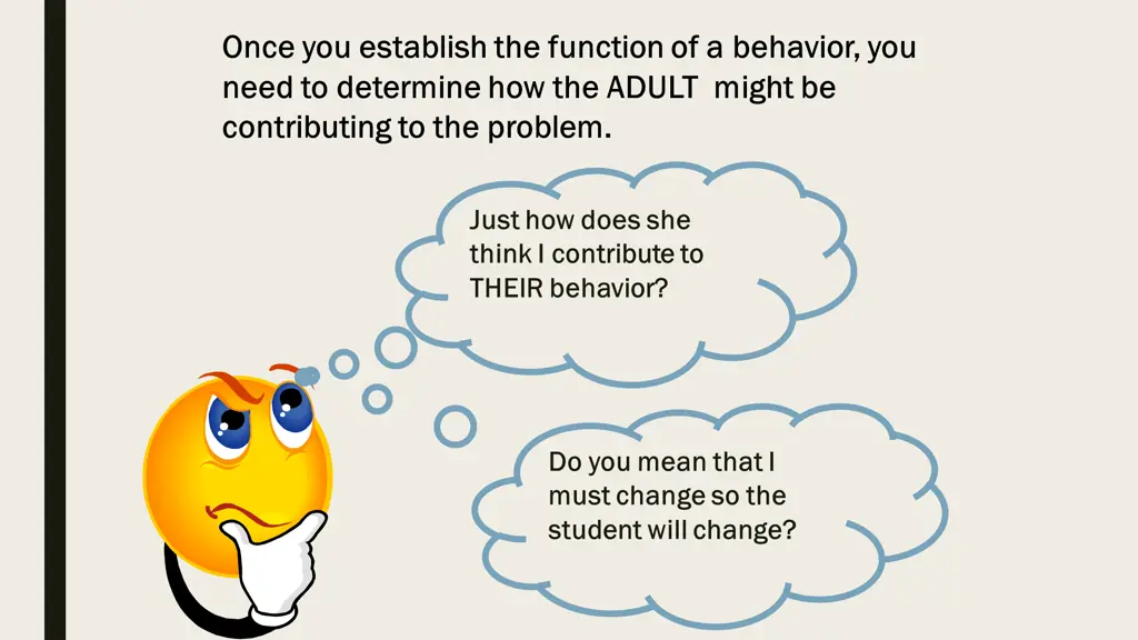 once you establish the function of a behavior