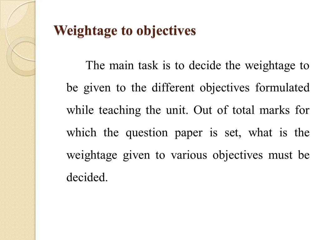 weightage to objectives