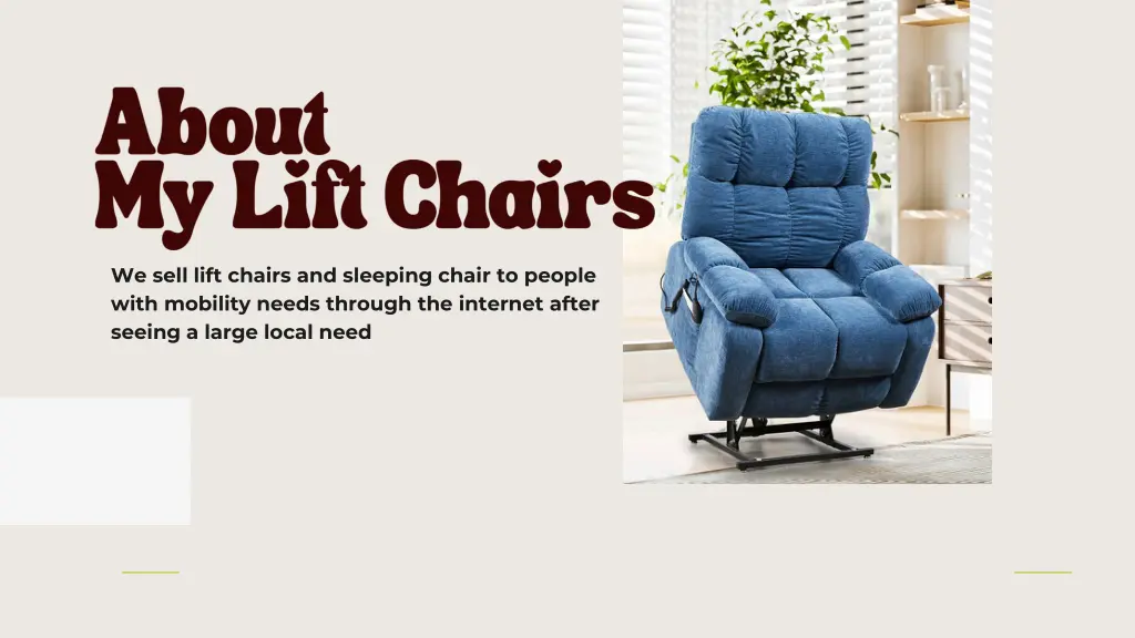 we sell lift chairs and sleeping chair to people