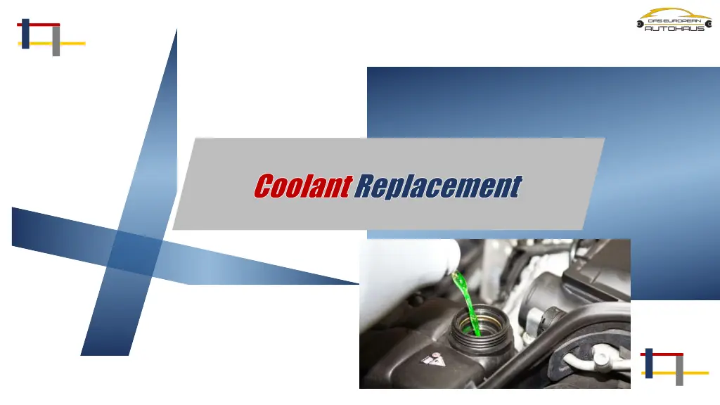 coolant coolant replacement replacement