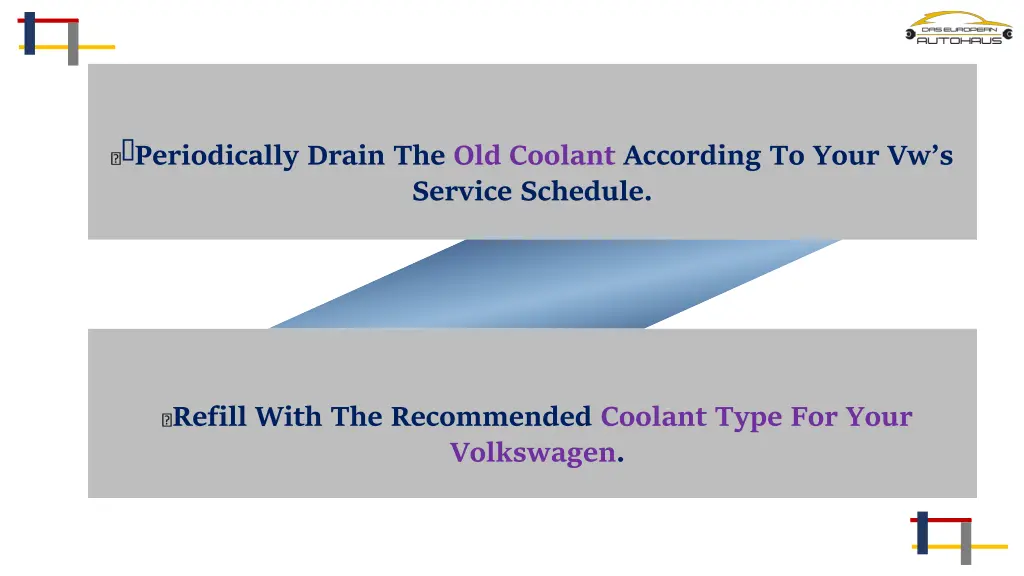 periodically drain the old coolant according