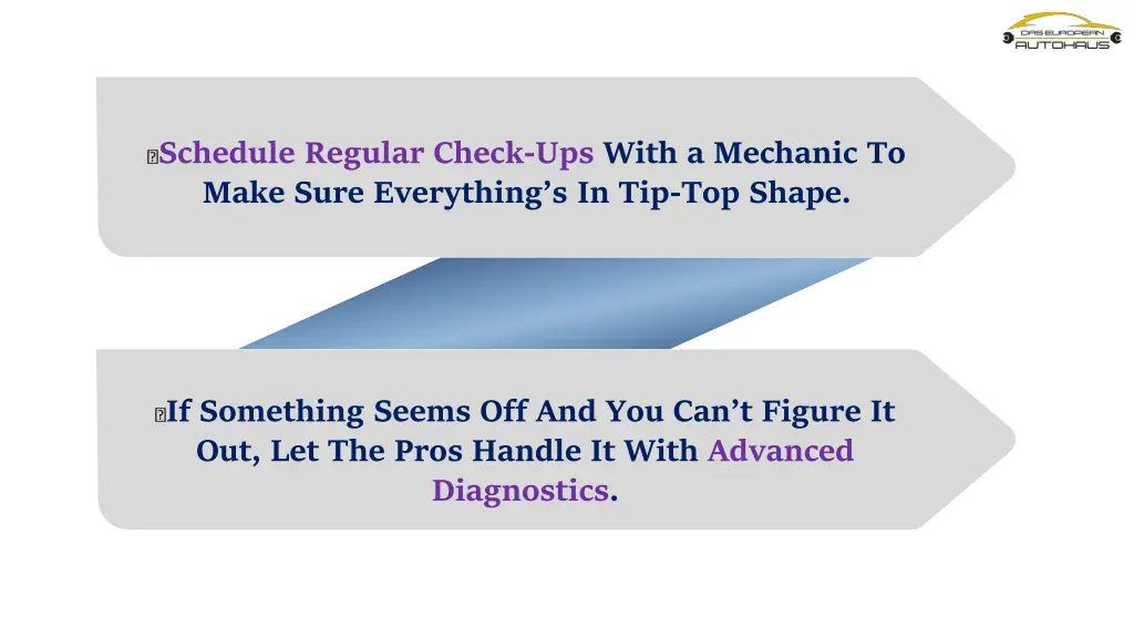 schedule regular check ups with a mechanic