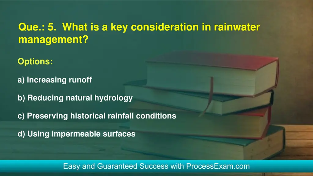 que 5 what is a key consideration in rainwater