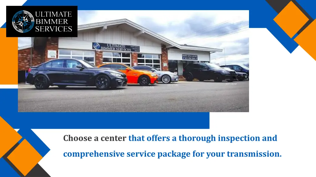 choose a center that offers a thorough inspection