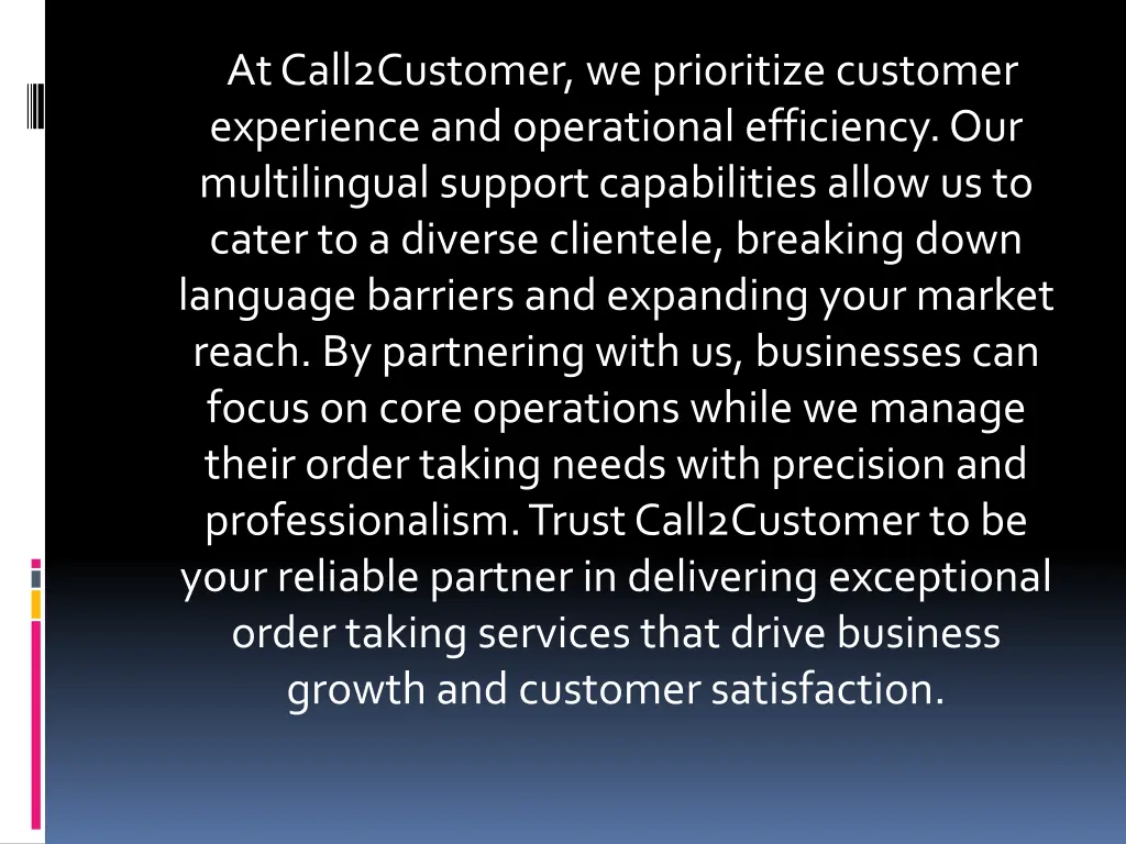 at call2customer we prioritize customer