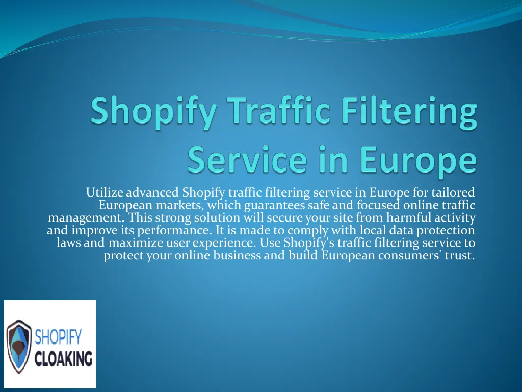 utilize advanced shopify traffic filtering