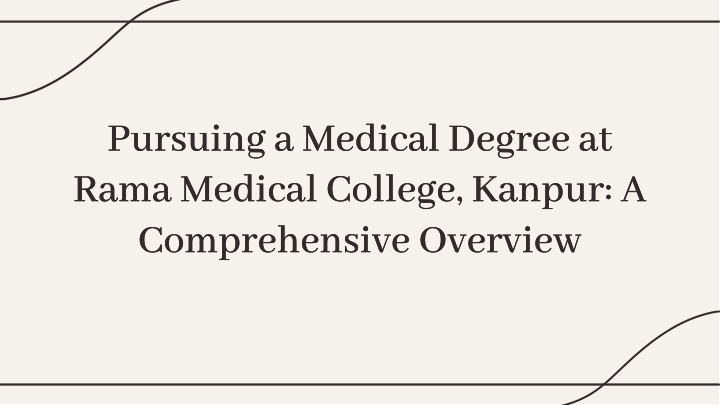 pursuing a medical degree at rama medical college