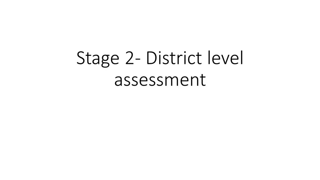 stage 2 district level assessment