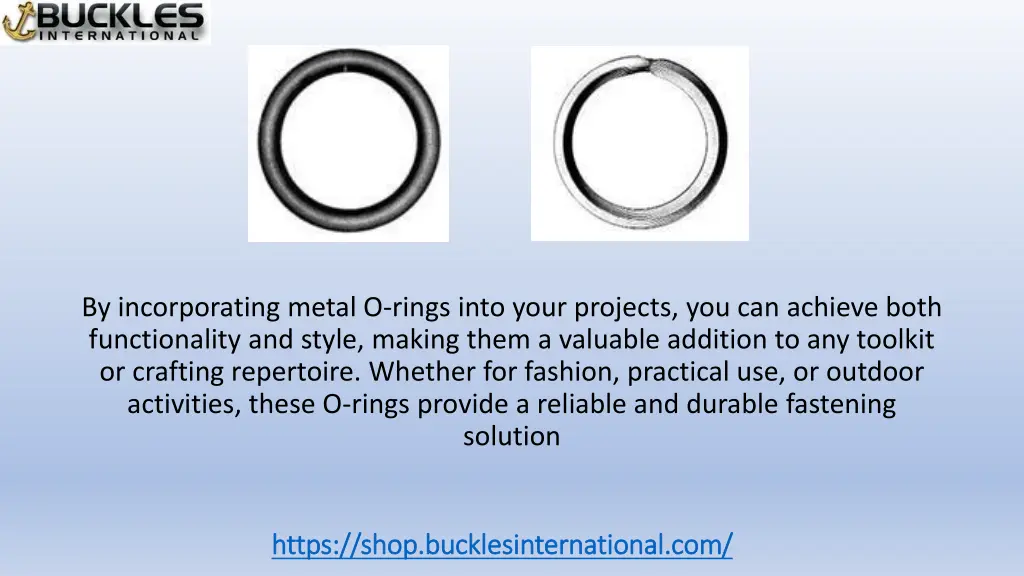 by incorporating metal o rings into your projects