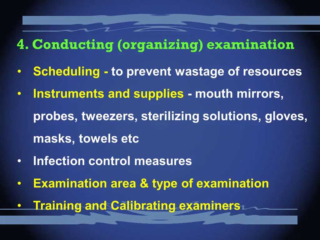 4 conducting organizing examination