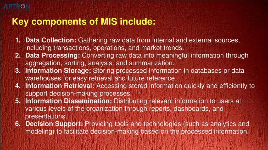 key components of mis include