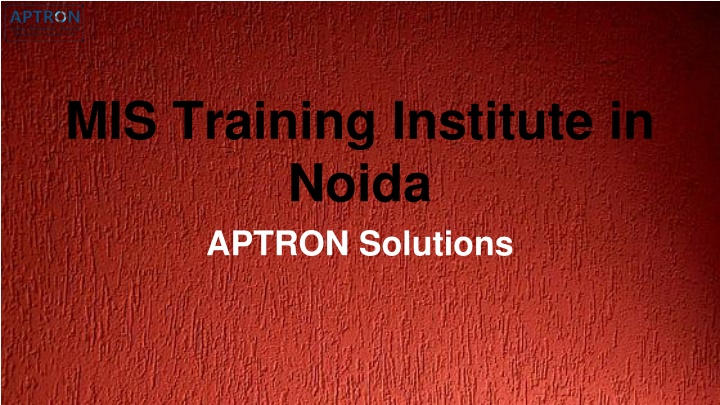 mis training institute in noida aptron solutions