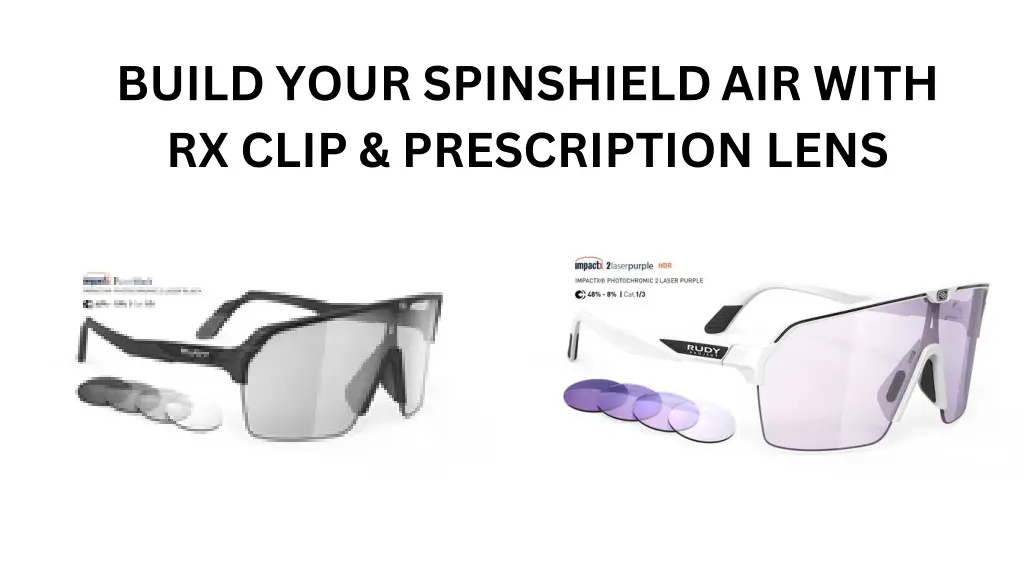 build your spinshield air with rx clip