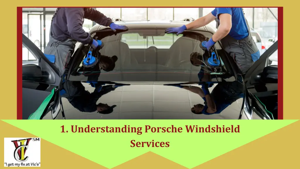 1 understanding porsche windshield services