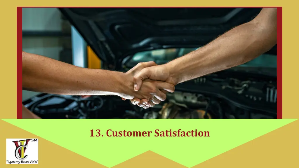 13 customer satisfaction