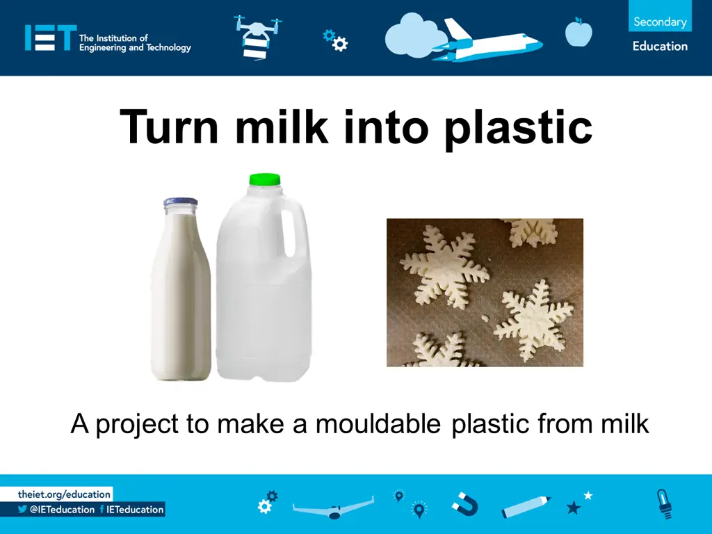 turn milk into plastic