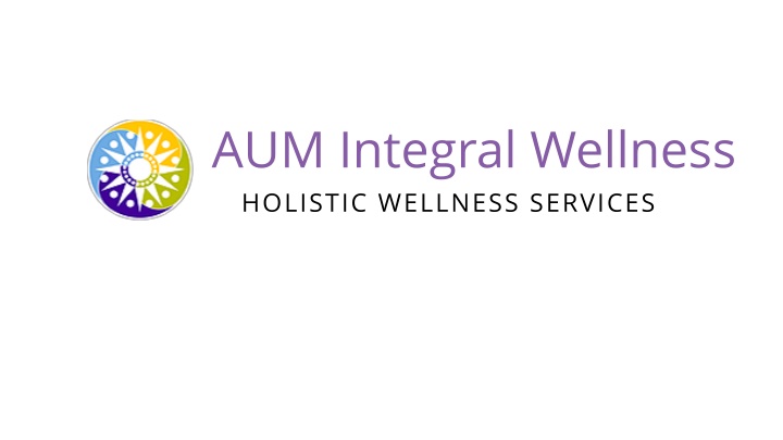 aum integral wellness holistic wellness services