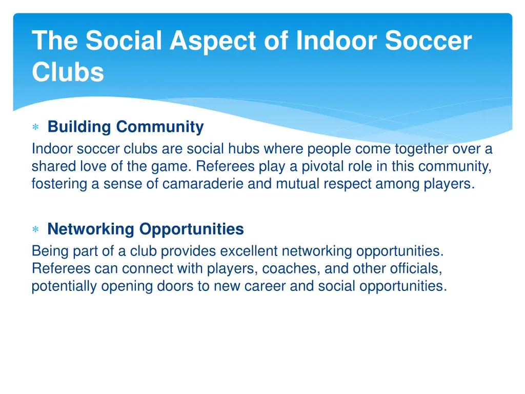 the social aspect of indoor soccer clubs