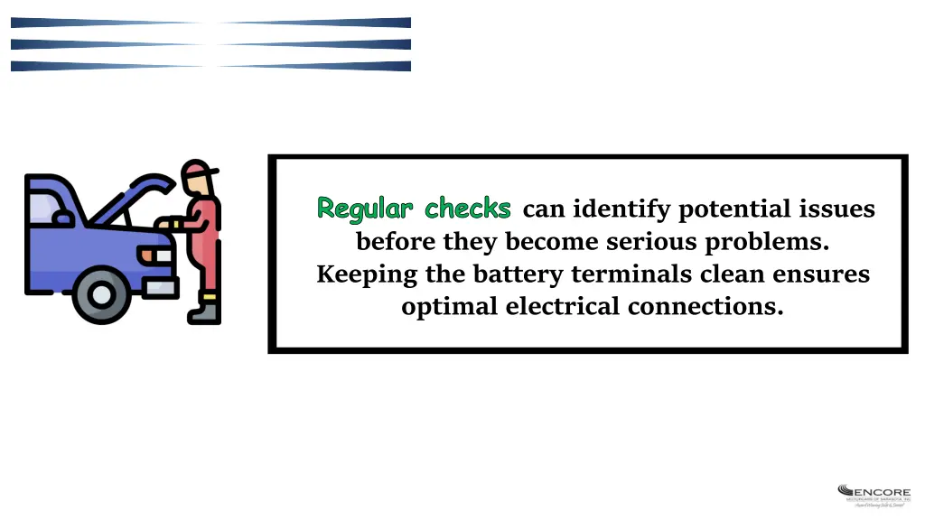 regular checks can identify potential issues