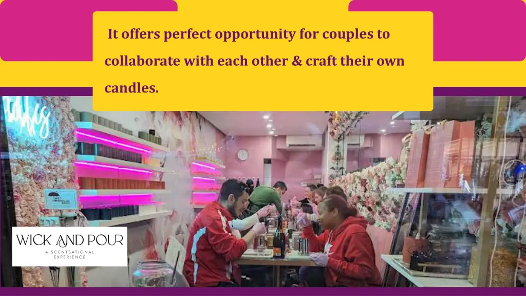 it offers perfect opportunity for couples to