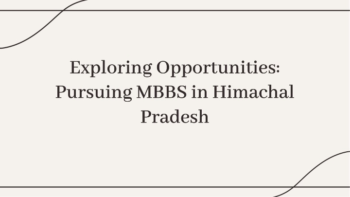 exploring opportunities pursuing mbbs in himachal