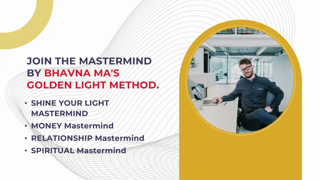 join the mastermind by bhavna ma s golden light