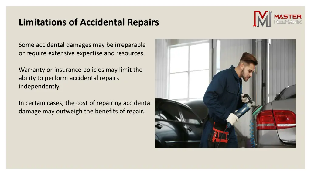 limitations of accidental repairs