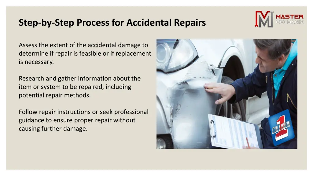 step by step process for accidental repairs