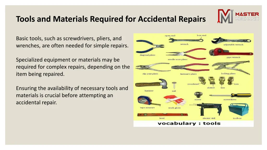 tools and materials required for accidental