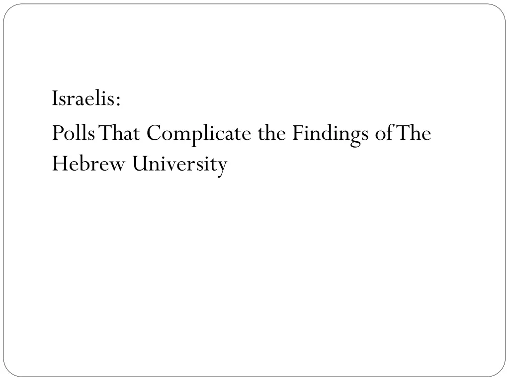 israelis polls that complicate the findings