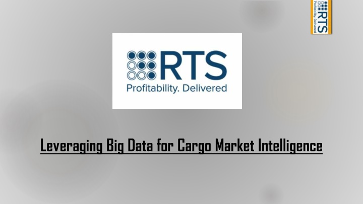 leveraging big data for cargo market intelligence