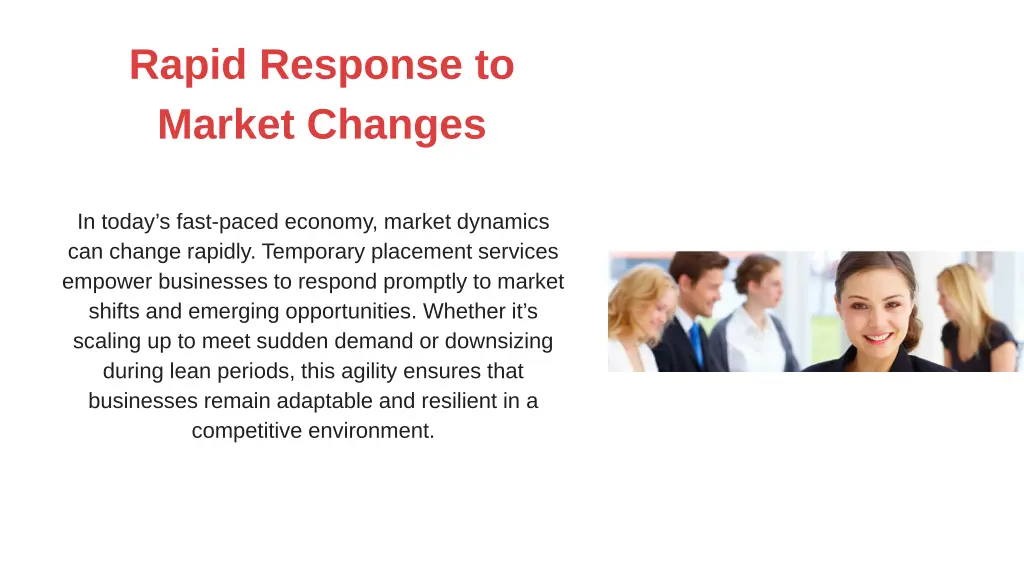rapid response to market changes