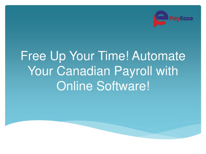 free up your time automate your canadian payroll