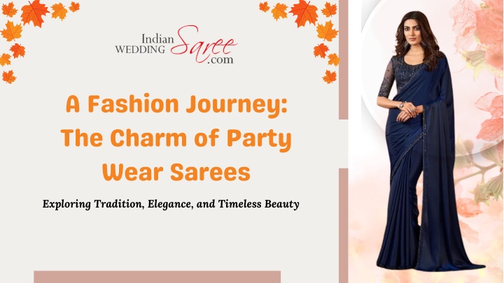 a fashion journey the charm of party wear sarees