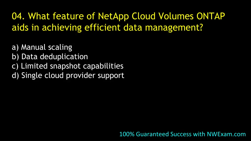 04 what feature of netapp cloud volumes ontap