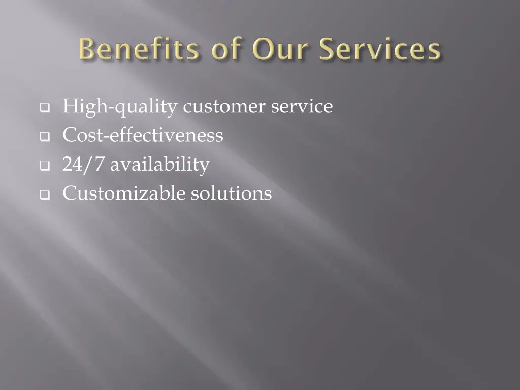 high quality customer service cost effectiveness